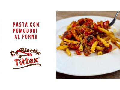 PASTA CON POMODORI AL FORNO